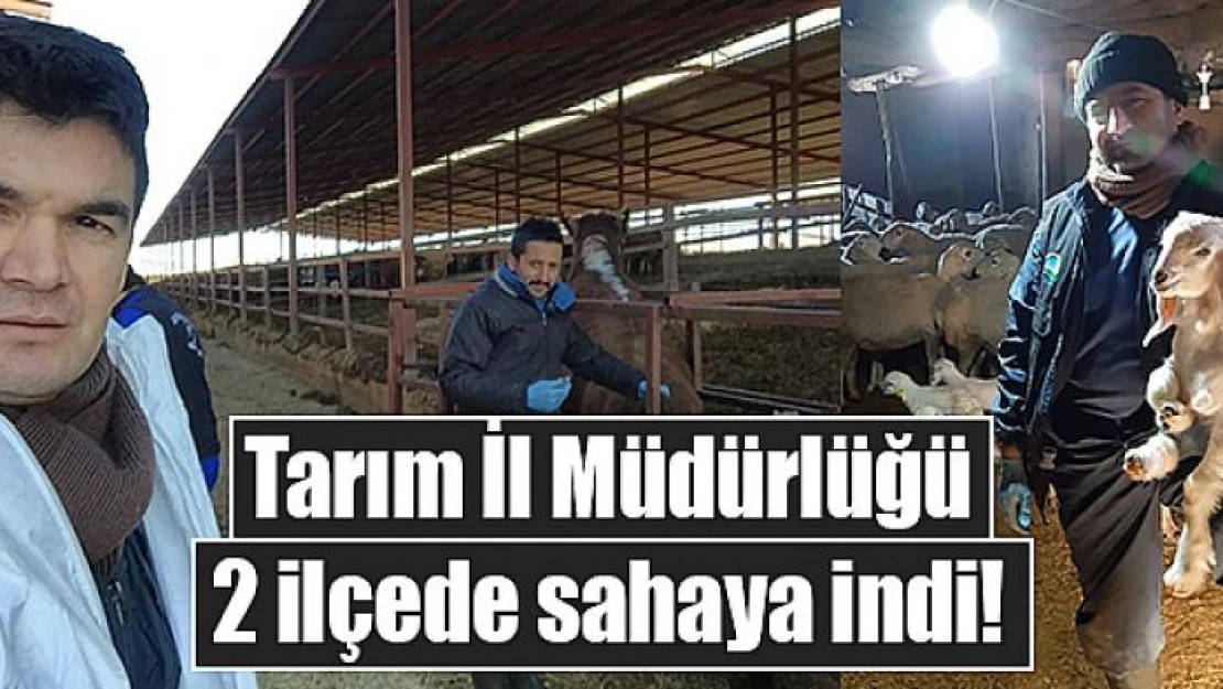 Tarım İl Müdürlüğü 2 ilçede sahaya indi!