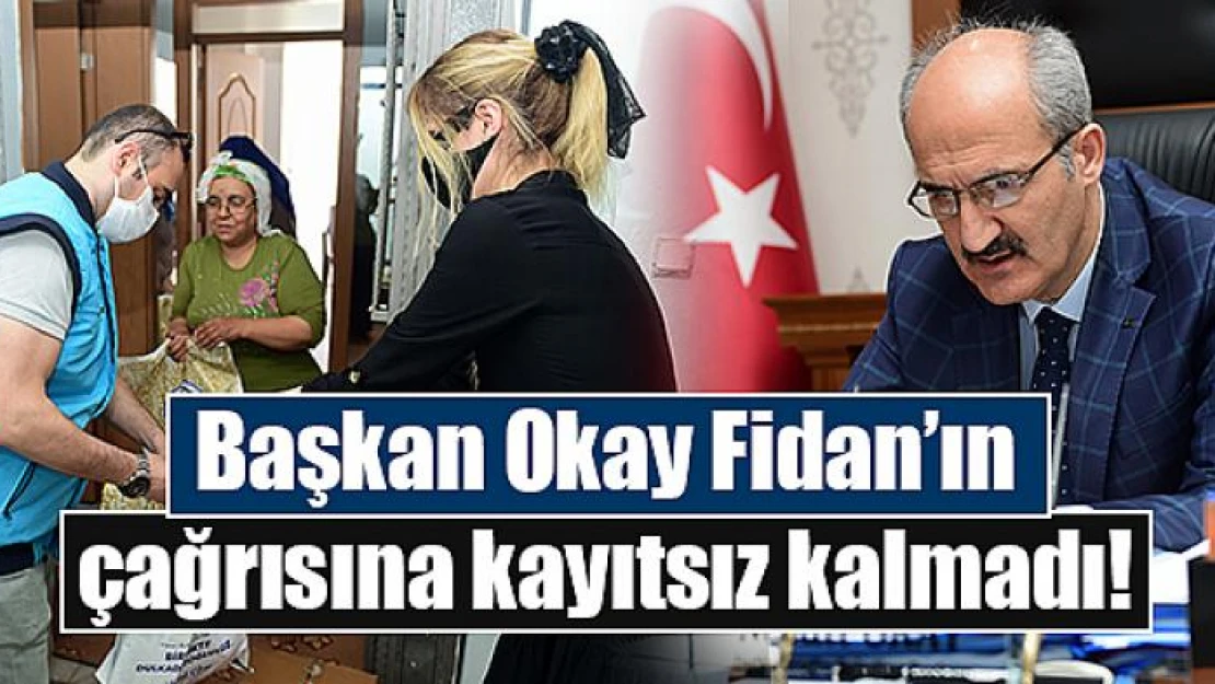 Başkan Okay Fidan'ın çağrısına kayıtsız kalmadı