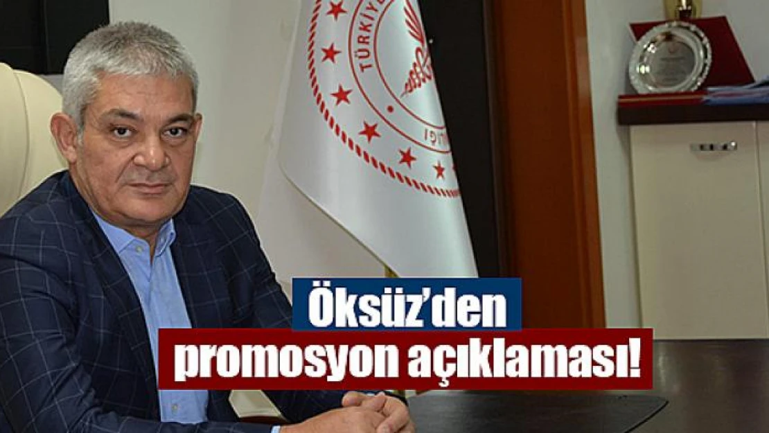 Öksüz'den promosyon açıklaması!