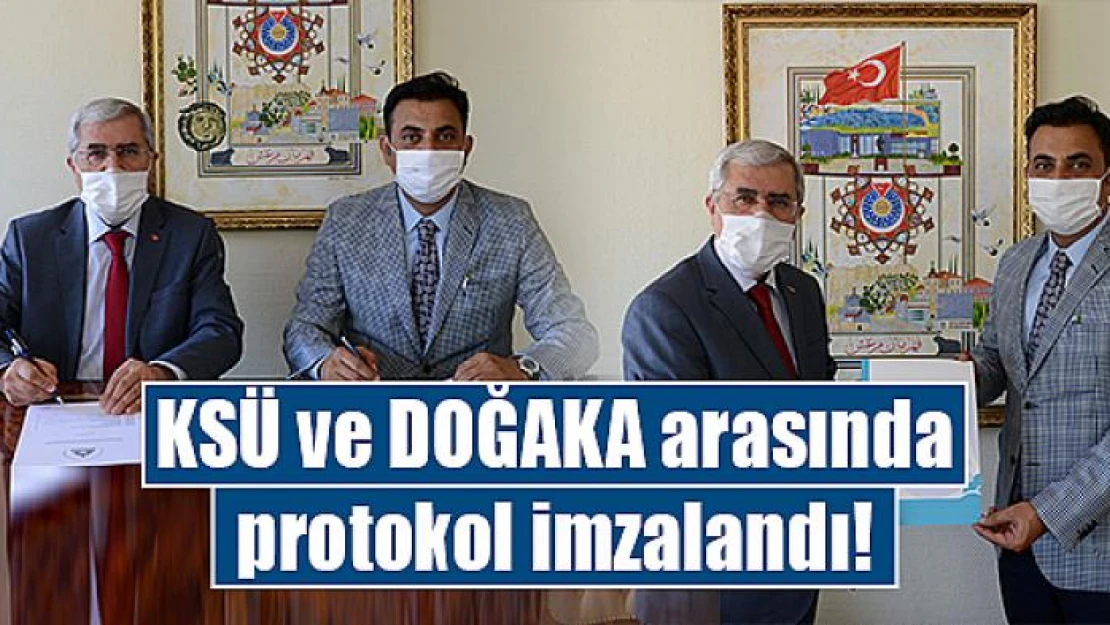 KSÜ ve DOĞAKA arasında protokol imzalandı