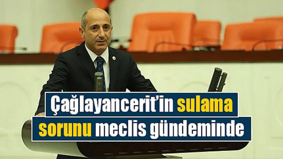 Çağlayancerit'in sulama sorunu meclis gündeminde