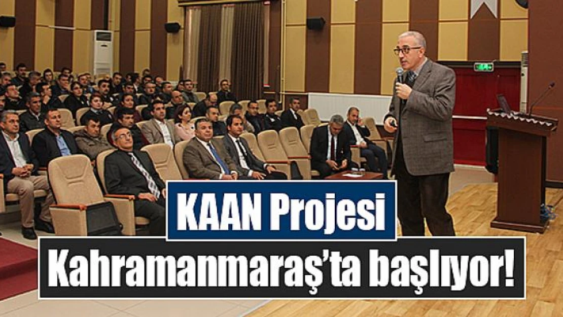 KAAN Projesi Kahramanmaraş'ta başlıyor!