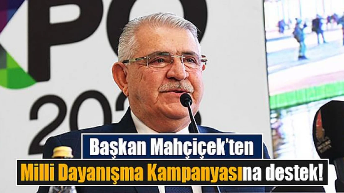 Başkan Mahçiçek'ten Milli Dayanışma Kampanyasına destek!