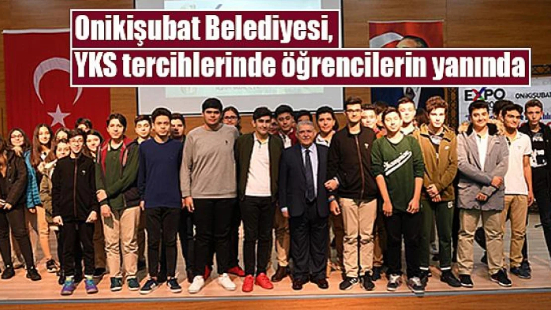 Onikişubat Belediyesi, YKS tercihlerinde öğrencilerin yanında