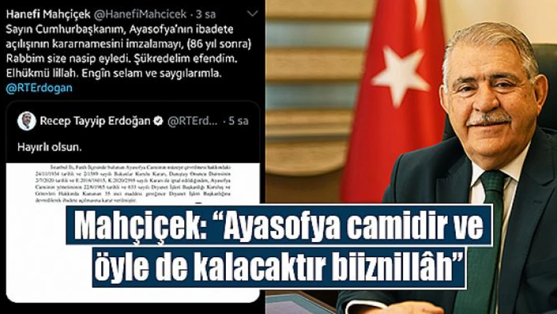 Mahçiçek: 'Ayasofya camidir ve öyle de kalacaktır biiznillâh'