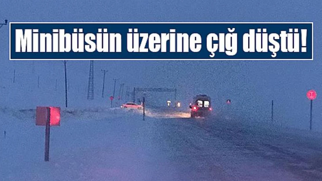 Minibüsün üzerine çığ düştü!