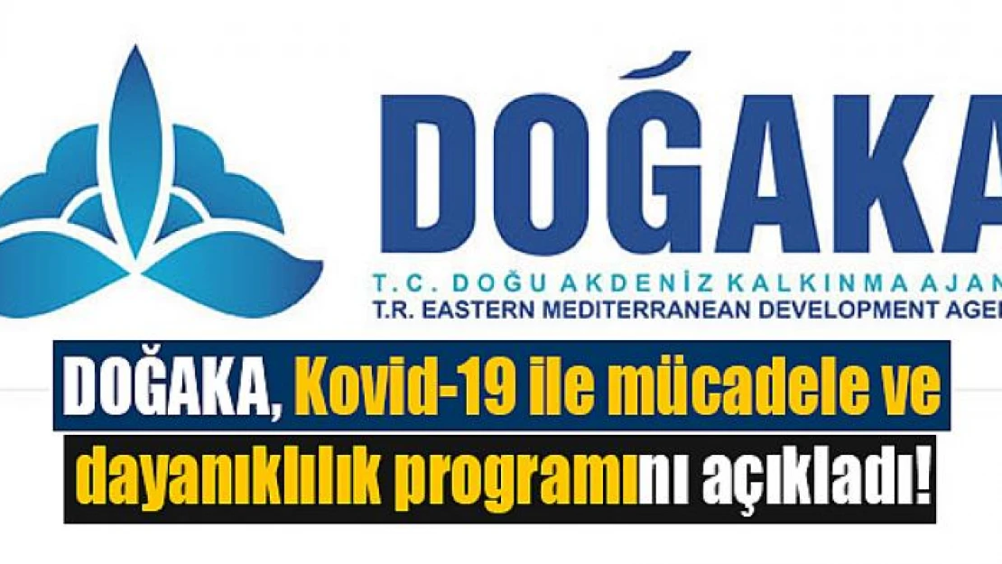 DOĞAKA, Kovid-19 ile mücadele ve dayanıklılık programını açıkladı!