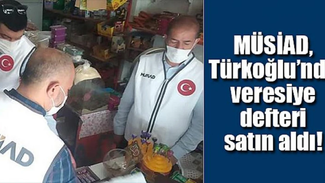 MÜSİAD, Türkoğlu'nda veresiye defteri satın aldı