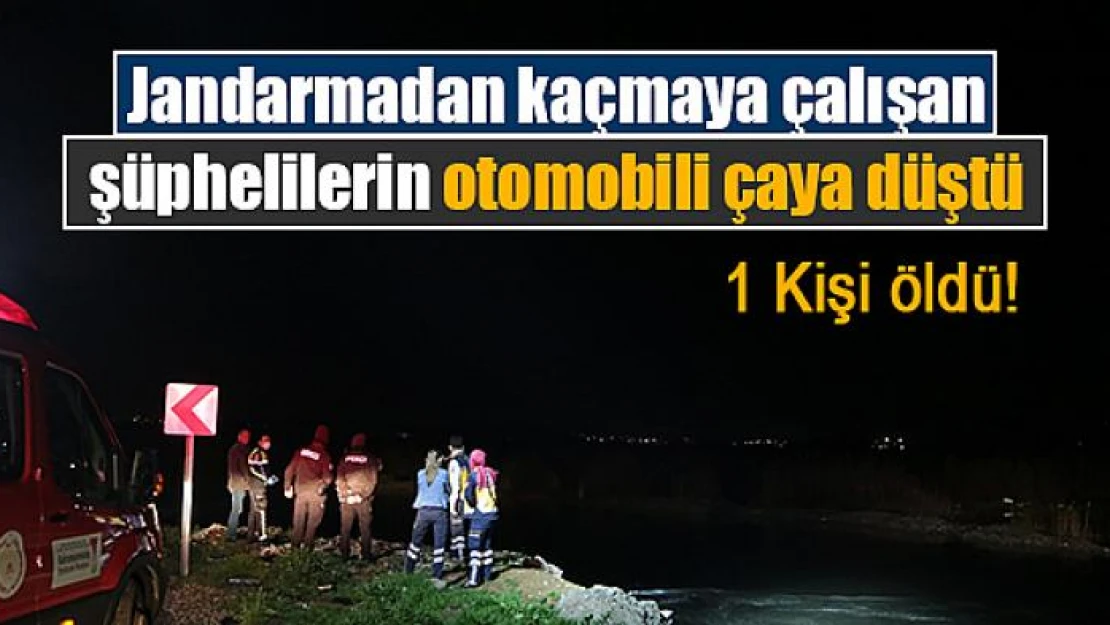 Jandarmadan kaçmaya çalışan şüphelilerin otomobili çaya düştü: 1 ölü