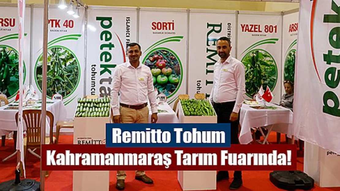 Remitto Tohum Kahramanmaraş Tarım Fuarında!