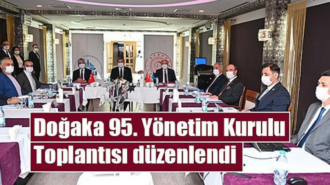 Doğaka 95. Yönetim Kurulu Toplantısı düzenlendi