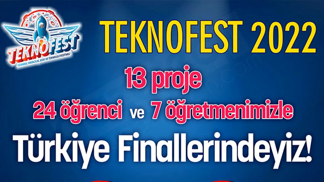 13 Projeyle TEKNOFEST finallerindeler