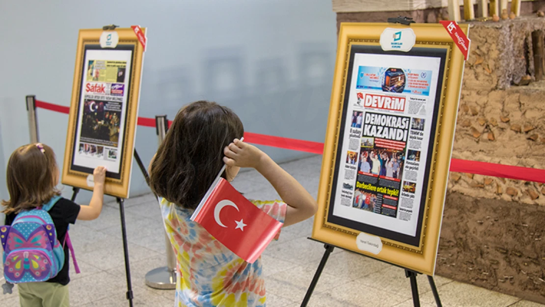 15 Temmuz ve Manşetler Sergisi açıldı