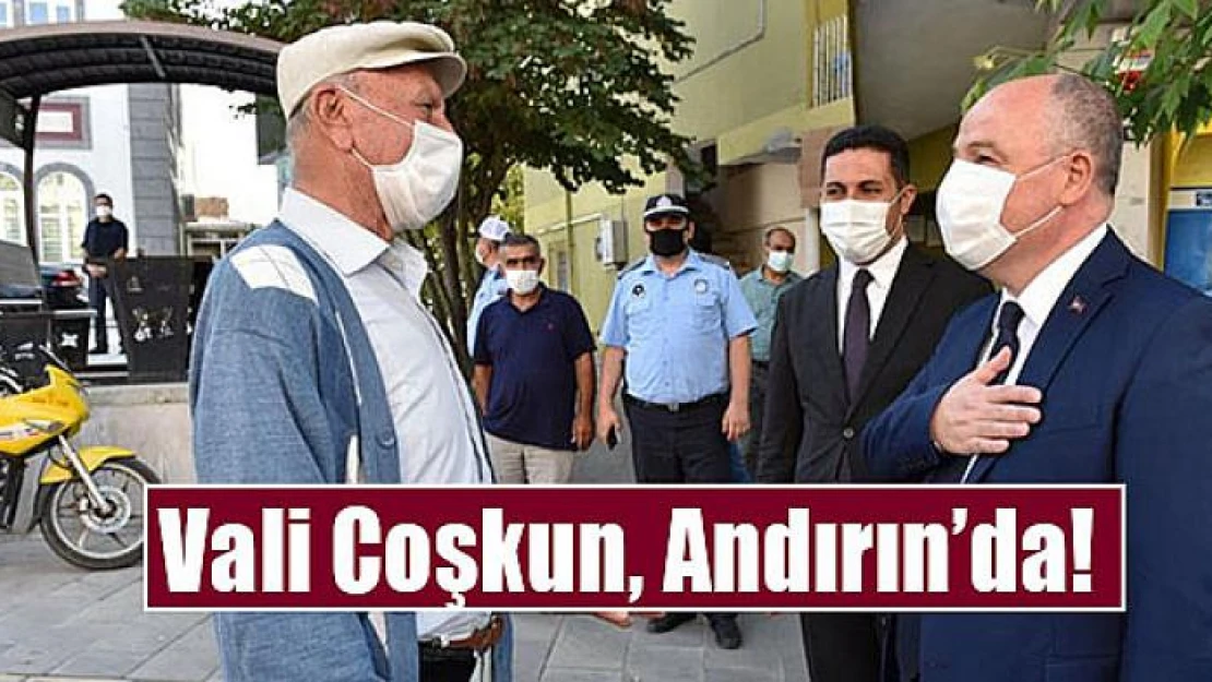 Vali Coşkun, Andırın'da