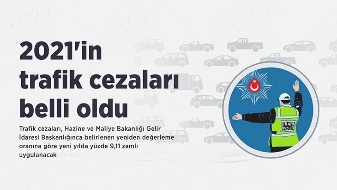 2021'in trafik cezaları belli oldu!