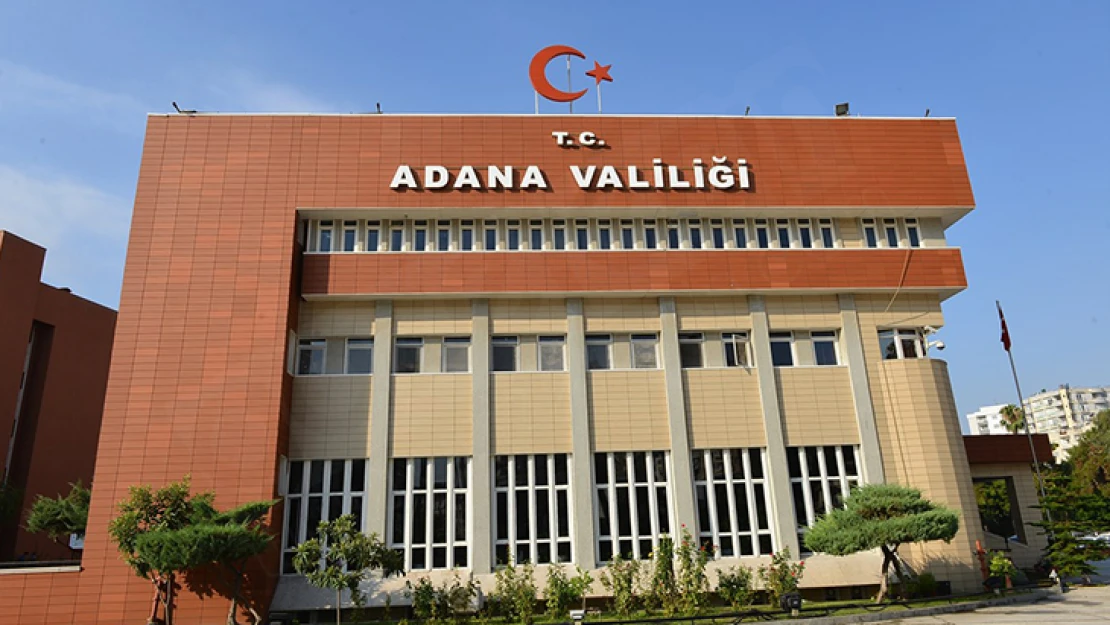 Adana Valiliği'nden yasaklama kararı