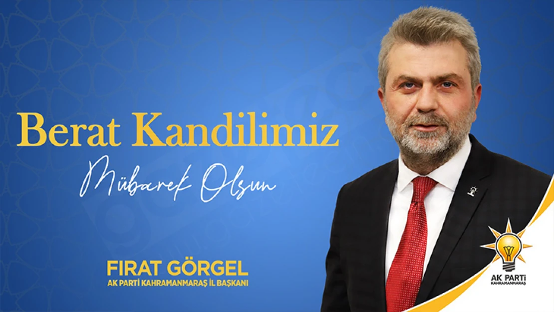 Başkan Görgel: Bu gecede yapılan duaların kabul olacağı kutlu gecelerden biri