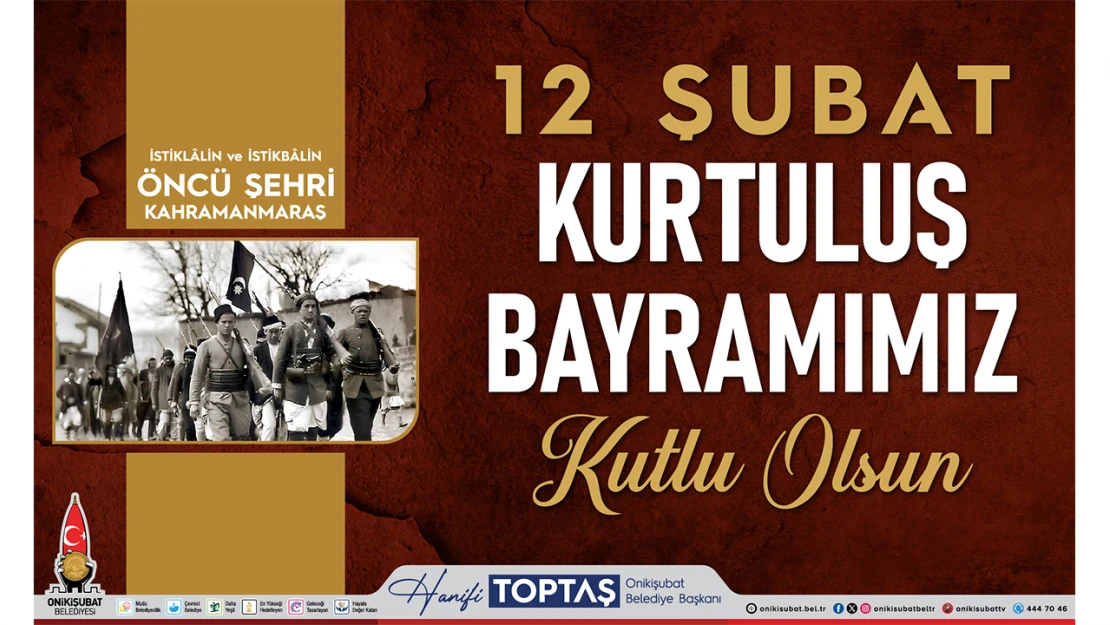 Başkan Toptaş, '12 Şubat'ın bağımsızlık ateşi, Kurtuluş Savaşı'nın meşalesini tutuşturdu'