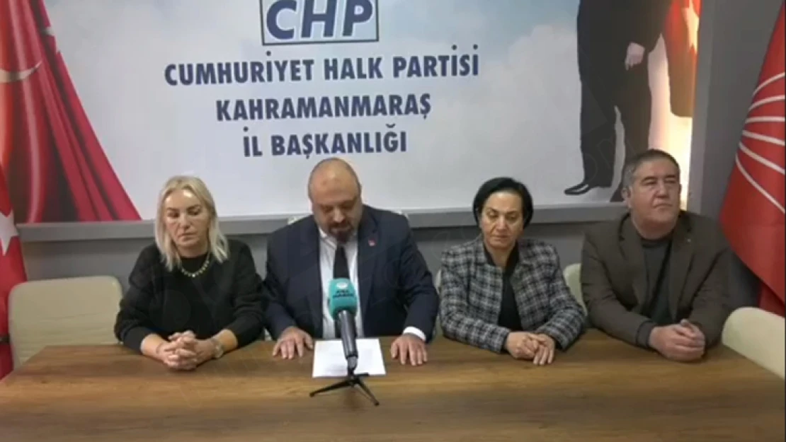 CHP Kahramanmaraş İl Başkanlığından basın bildirisi