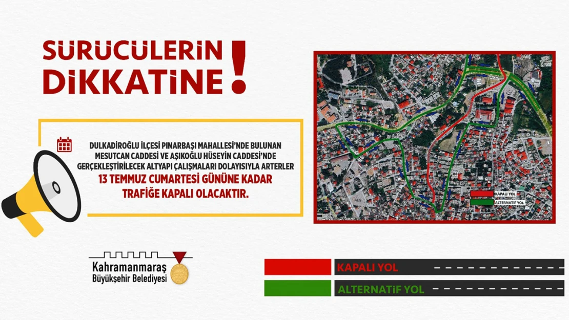 Dulkadiroğlu'nda o arterler 13 Temmuz'a kadar trafiğe kapalı