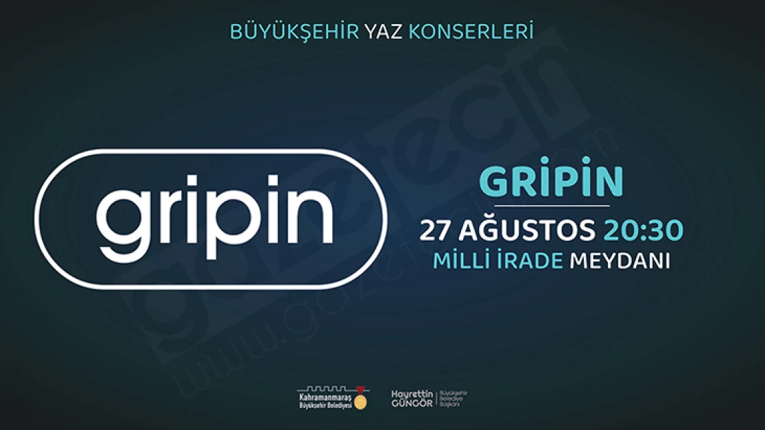 Gripin, Kahramanmaraş'ta sevenleriyle buluşacak