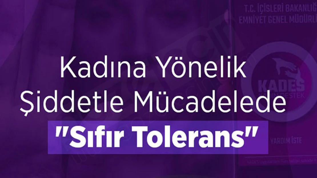 Kadına yönelik şiddetle mücadelede 'Sıfır Tolerans'