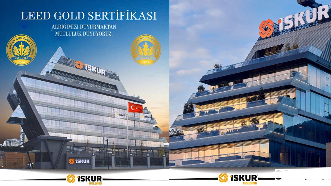 Kahramanmaraş'ın gururu İSKUR Holding'e dünyanın en saygın LEED Gold Sertifikası!