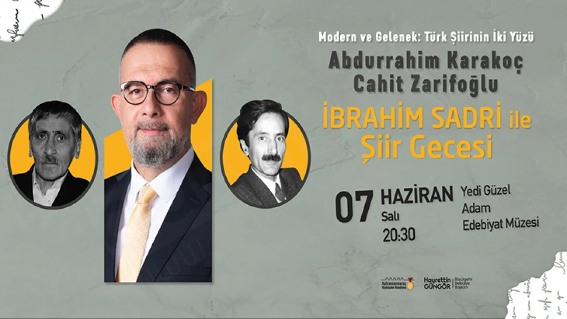 Kahramanmaraş'ta İbrahim Sadri ile şiir gecesi etkinliği düzenlenecek