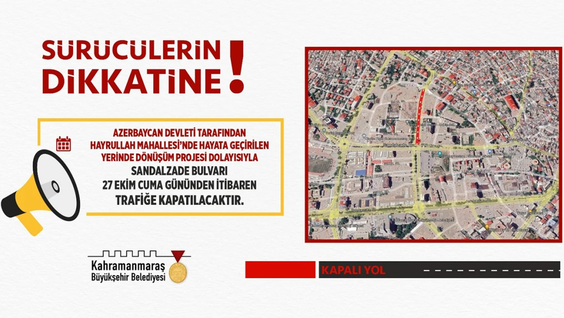 Kahramanmaraş'ta sürücülerin dikkatine! O yol trafiğe kapatılıyor