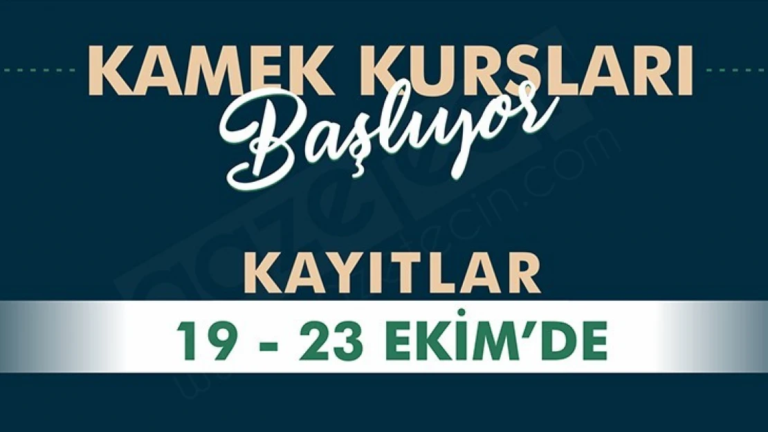 KAMEK Kurslarına kayıtlar 19 Ekim'de başlıyor