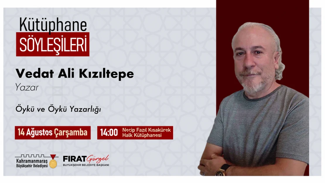 Kütüphane Söyleşileri, Yazar Vedat Ali Kızıltepe ile devam edecek