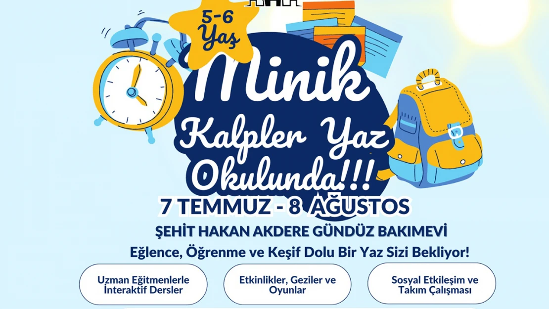 Minik Kalpler Yaz Okulu başvuruları Kahramanmaraş'ta başladı