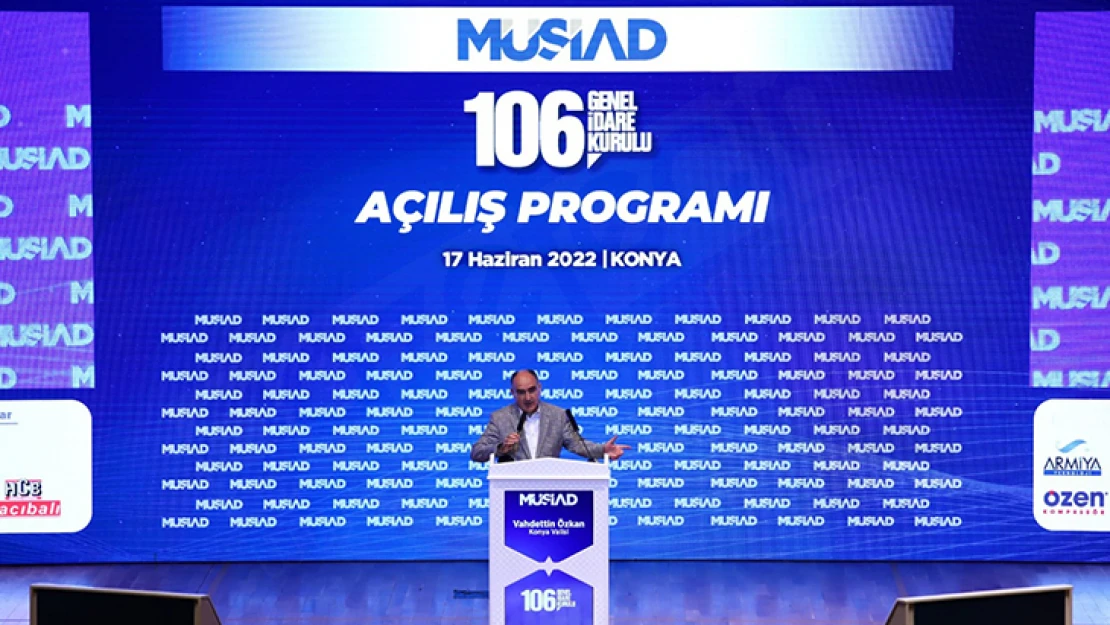 MÜSİAD, 106'ncı genel idare kurulu sonuç bildirisini yayımladı