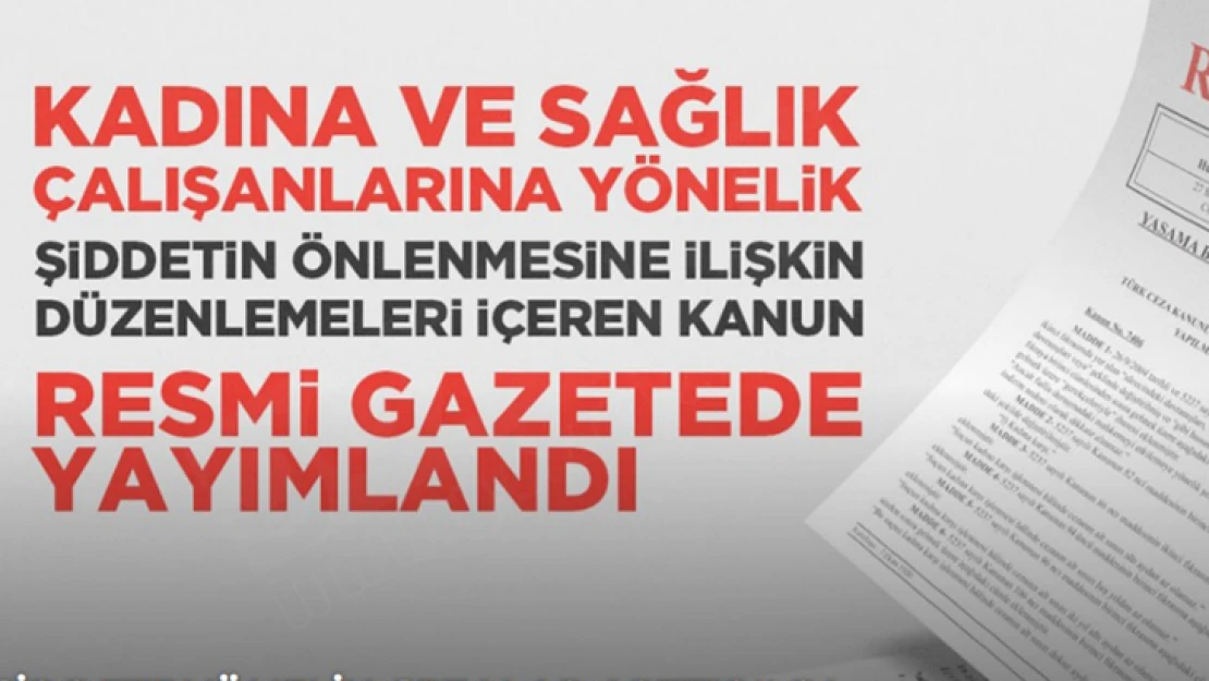 Şiddete yönelik cezalar arttırıldı