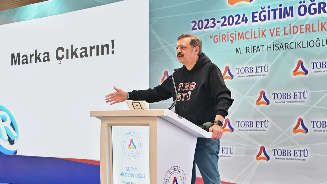 TOBB Başkanı Hisarcıklıoğlu'dan 'Girişimcilik ve Liderlik' dersi