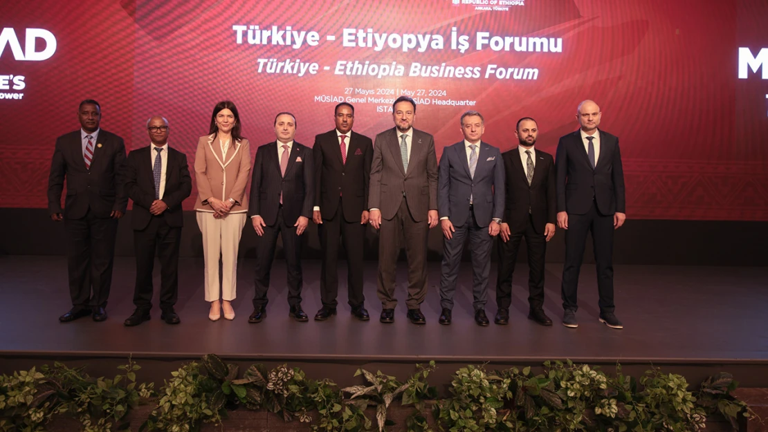 Türkiye – Etiyopya Ticaret ve İş Forumu düzenlendi