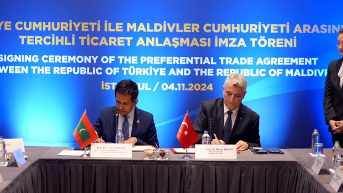 Türkiye ile Maldivler arasında tercihli ticaret anlaşması imzalandı