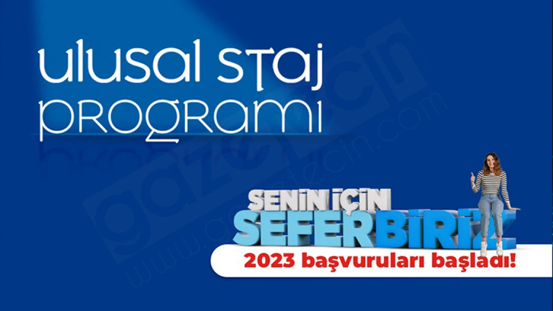 Ulusal Staj Programı başvuruları başladı