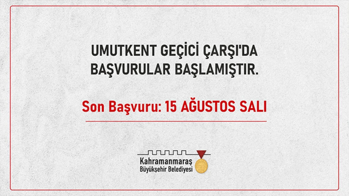 Umutkent Geçici Çarşı'da başvurular başladı