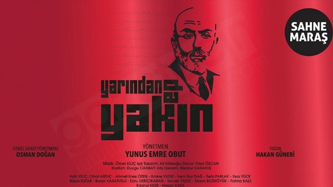 'Yarından da Yakın' yeniden sahnelenecek