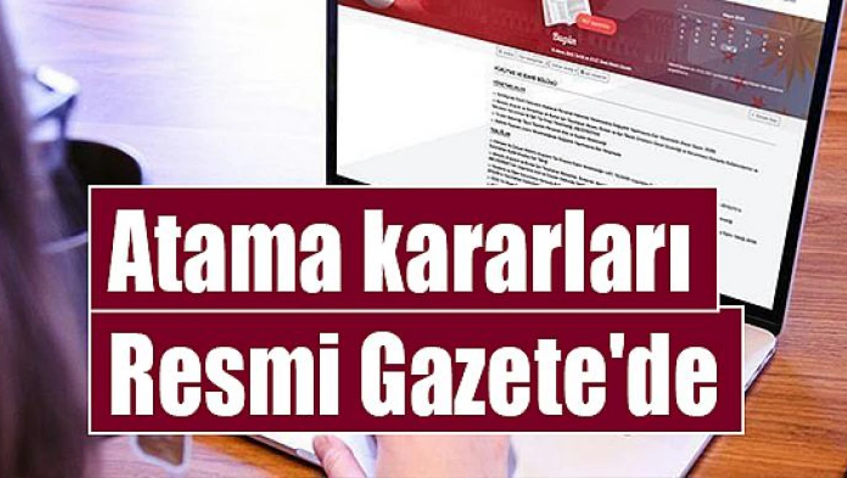 Atama kararları Resmi Gazete'de