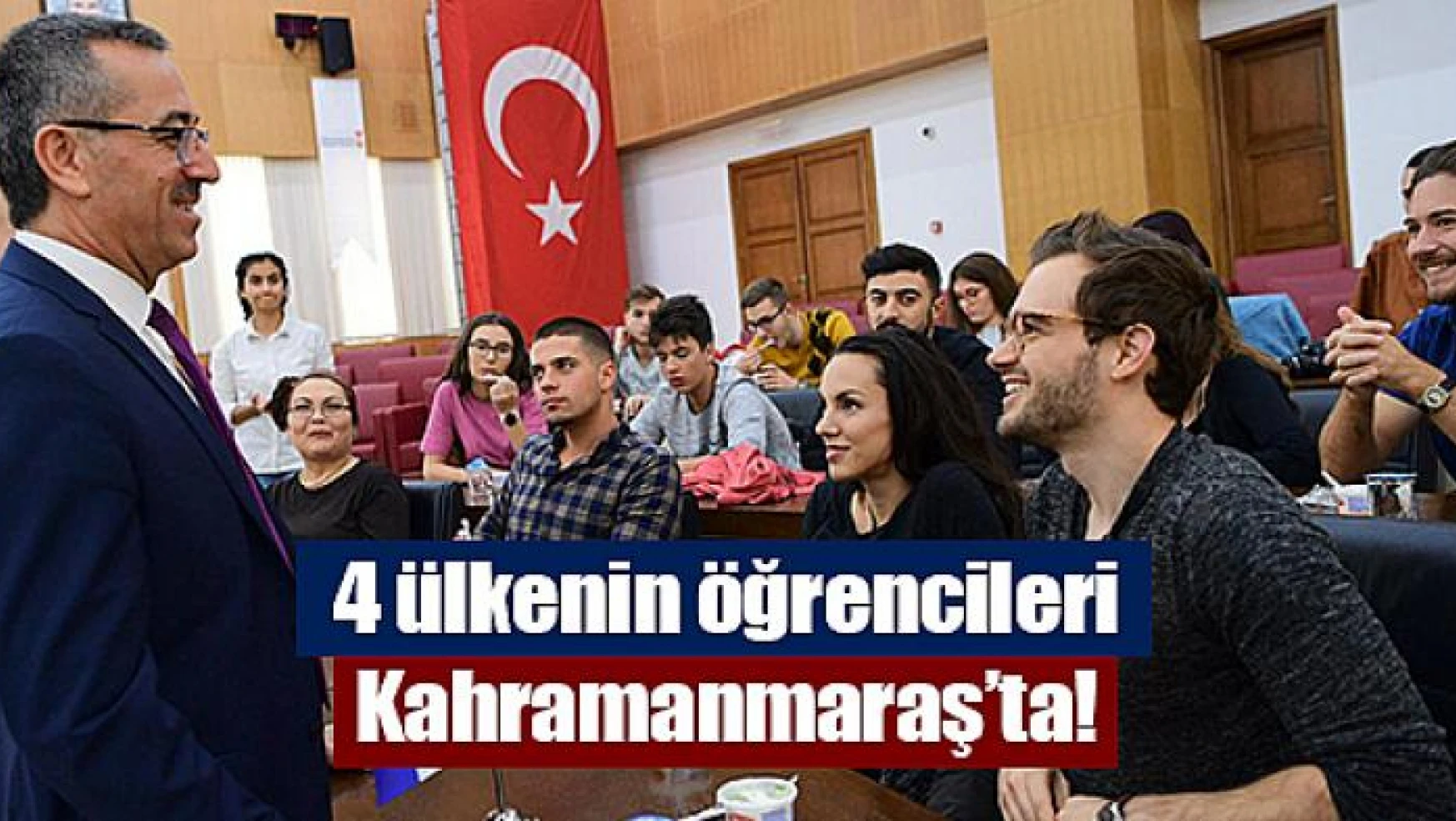 4 ülkenin öğrencileri Kahramanmaraş'ta!