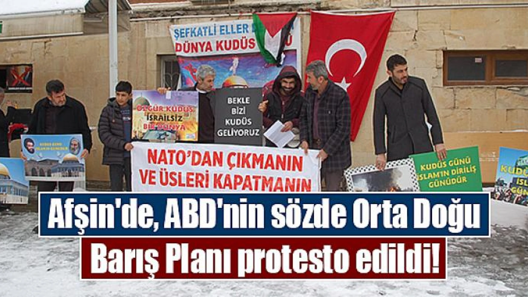 Afşin'de, ABD'nin sözde Orta Doğu Barış Planı protesto edildi!