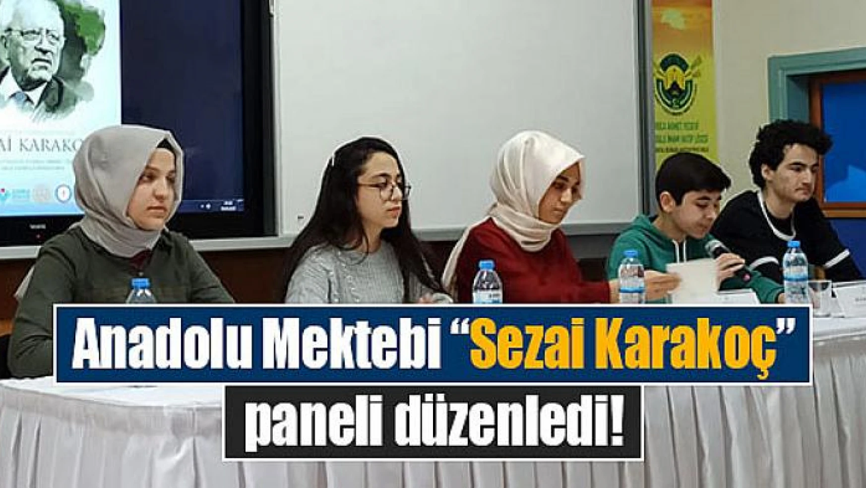 Anadolu Mektebi 'Sezai Karakoç' paneli düzenledi!