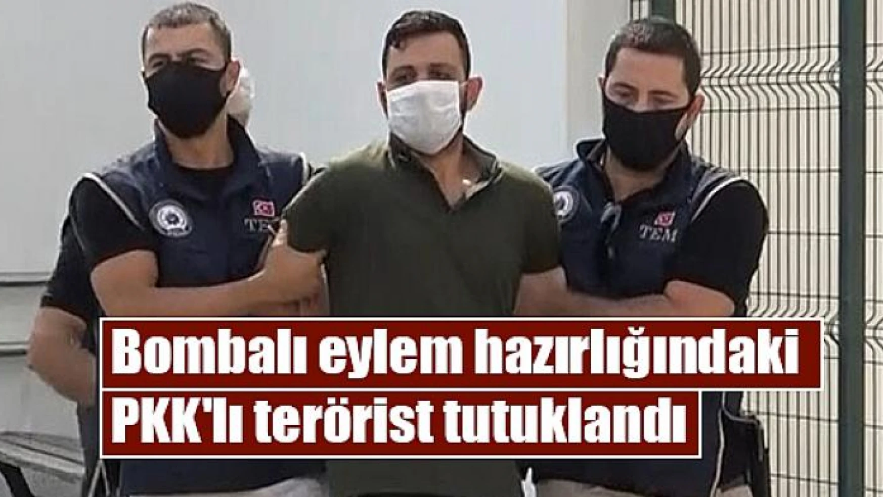 Bombalı eylem hazırlığındaki PKK'lı terörist tutuklandı