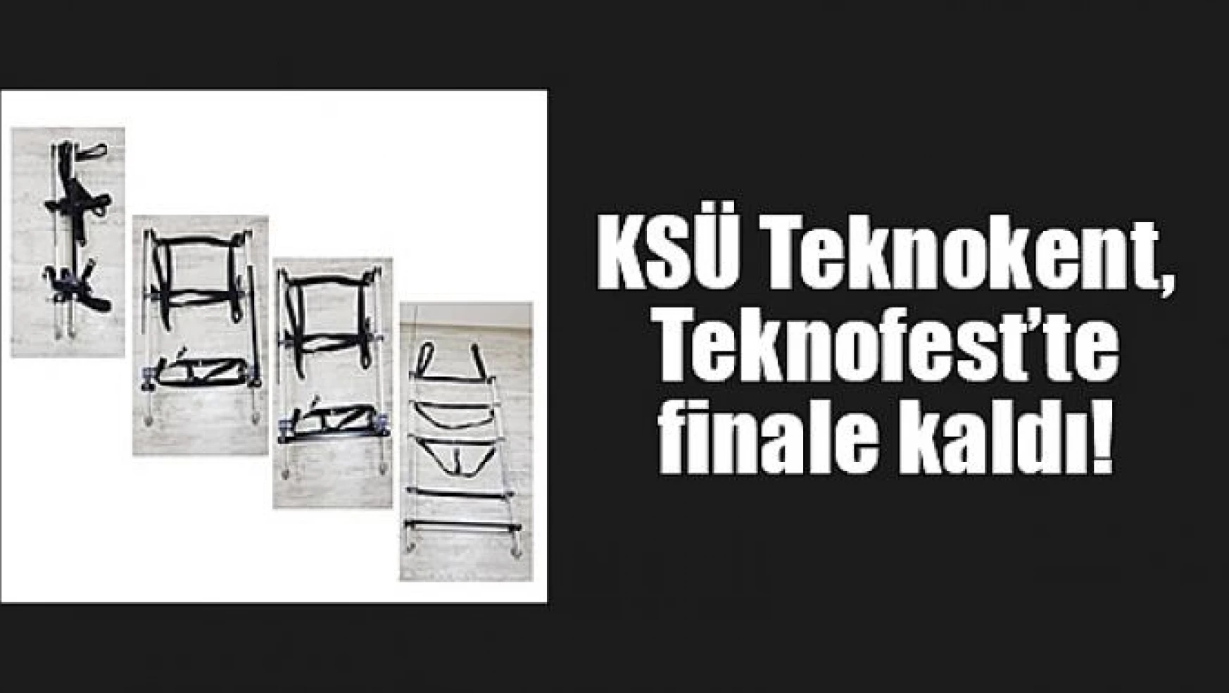 KSÜ Teknokent, Teknofest'te finale kaldı!