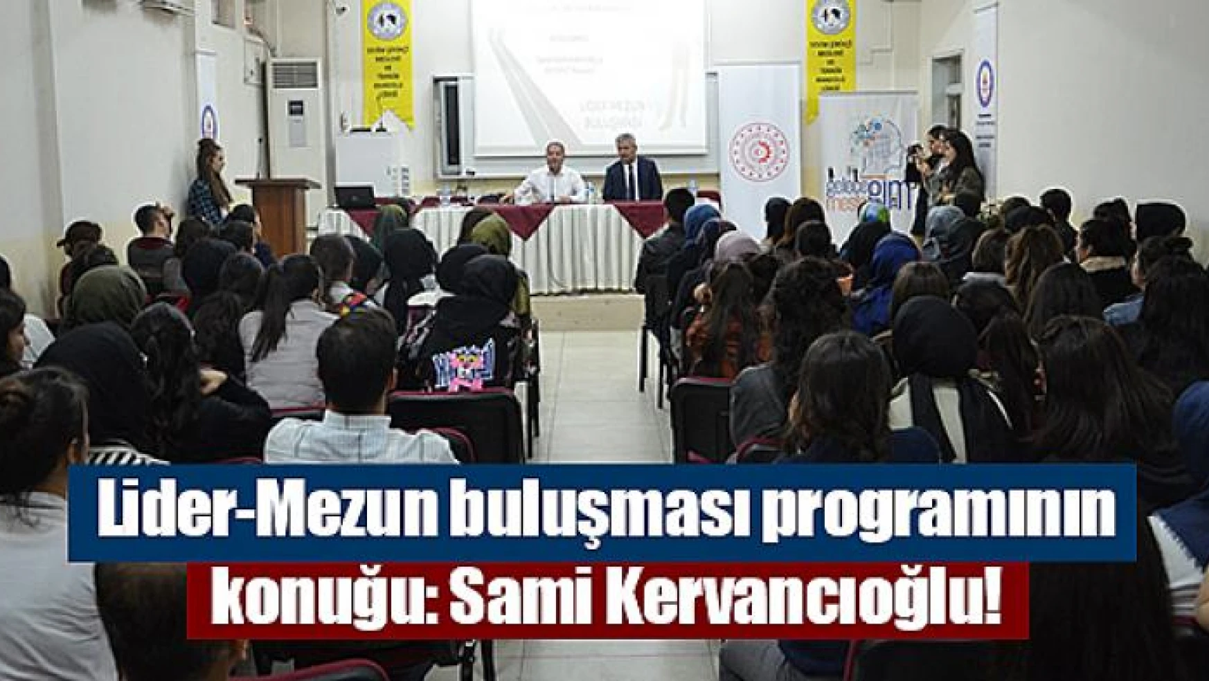 Lider-Mezun buluşması programının konuğu: Sami Kervancıoğlu!