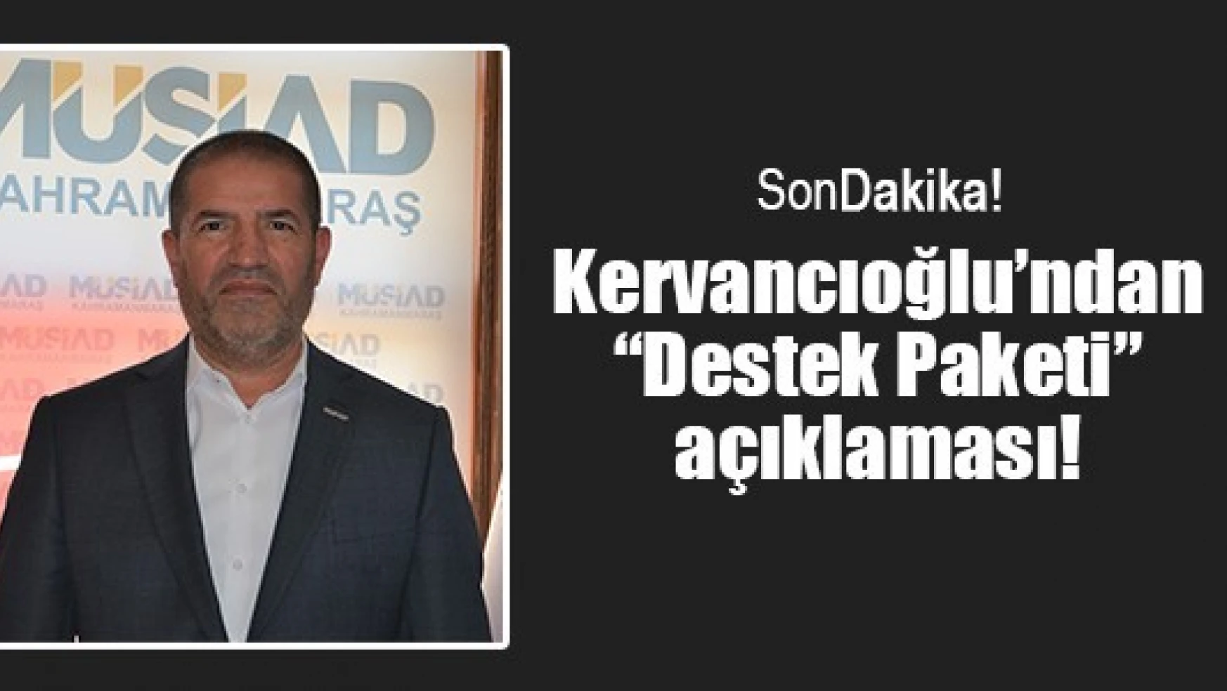 Kervancıoğlu'ndan 'Destek Paketi' açıklaması!