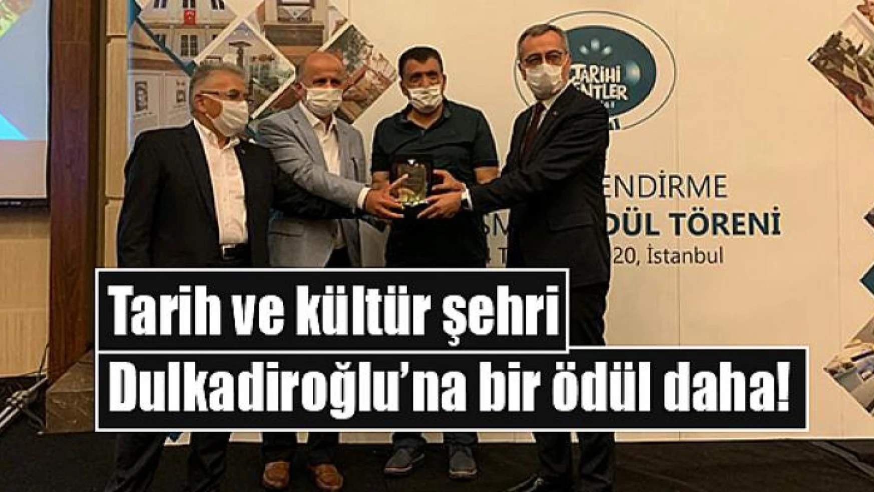Tarih ve kültür şehri Dulkadiroğlu'na bir ödül daha