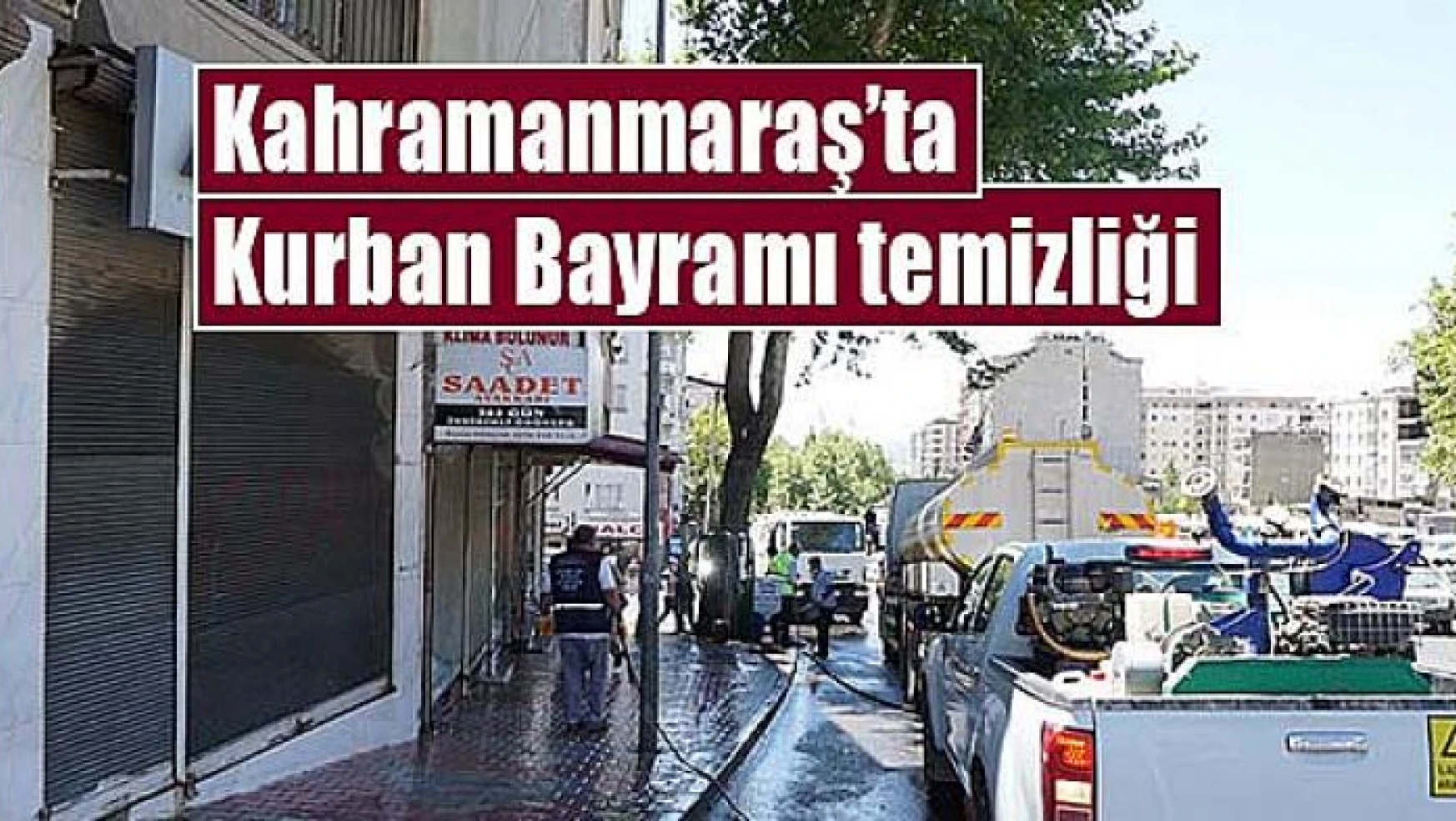Kahramanmaraş'ta Kurban Bayramı temizliği